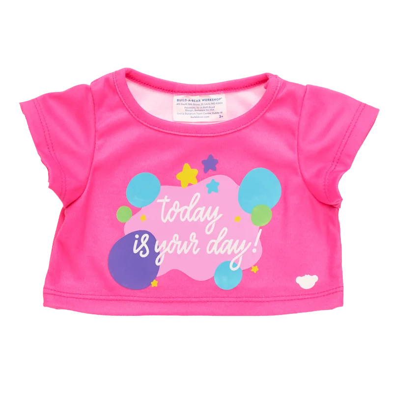 Today Is Your Day! T-Shirt